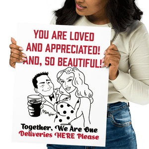 YOU ARE LOVED - Compliment Delivery Sign - printed on thick matte paper - 11in x 14in UNFRAMED
