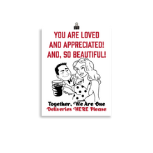 Load image into Gallery viewer, YOU ARE LOVED - Compliment Delivery Sign - printed on thick matte paper - 11in x 14in UNFRAMED